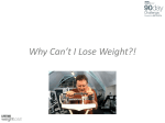 Why Can`t I Lose Weight?!