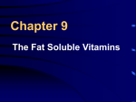 Chapter 9 The Fat Soluble Vitamins