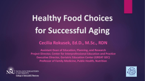 Healthy Food Choices for Successful Aging Cecilia Rokusek, Ed.D., M.Sc., RDN
