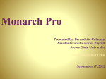 Monarch Pro Presented by: Bernadette Coleman, Assistant