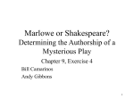 Marlowe or Shakespeare:Determining the Authorship of a