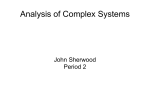 Analysis of Complex Systems John Sherwood Period 2 Abstract My
