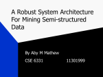 A Robust System Architecture For Mining Semi