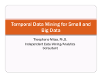 Temporal Data Mining for Small and Big Data Theophano Mitsa, Ph.D.