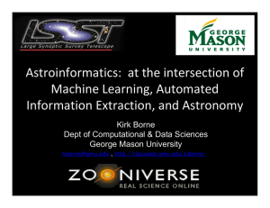 Astroinformatics:  at the intersection of  Machine Learning, Automated  Information Extraction, and Astronomy