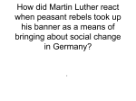 How did Martin Luther react when peasant rebels took up his banner
