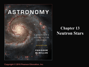 Copyright © 2010 Pearson Education, Inc. Chapter 13 Neutron Stars