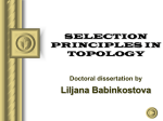 SELECTION PRINCIPLES IN TOPOLOGY