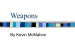 Weapons