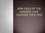 How ideas of the universe have changed over time