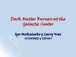 Dark Matter Burners