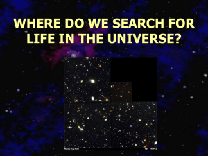 WHERE DO WE SEARCH FOR LIFE IN THE UNIVERSE?