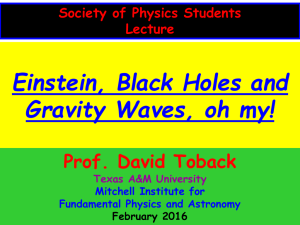 Einstein, Black Holes and Gravity Waves, oh my! (x)