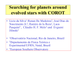 Searching for planets around evolved stars with COROT