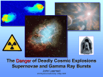 The Danger of Deadly Cosmic Explosions