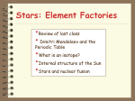 Stars: Element factories.