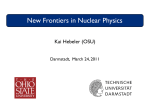 New Frontiers in Nuclear Physics Kai Hebeler (OSU)