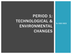 Period 1: Technological & Environmental Changes