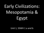 Early Civilizations: Mesopotamia & Egypt Unit 1, SSWH 1 a
