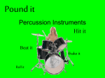 Percussion Instruments - Hit it, Beat it, Shake it, Roll it