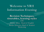Welcome to YR11 Information Evening Revision Techniques