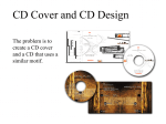 The CD cover designs will focus on three main elements