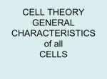 CELL THEORY GENERAL CHARACTERISTICS of all CELLS