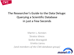 The Researcher’s Guide to the Data Deluge: Querying a