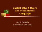 Spatial SQL: A Query and Presentation Language