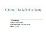 C-Store: The Life of a Query - Sun Yat