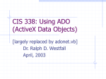 CIS 338: Using ADO (ActiveX Data Objects)