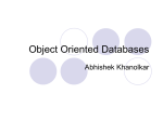 Object oriented Databases.