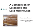 A Comparsion of Databases and Data Warehouses