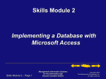 Skills Module 2: Implementing a Database with Microsoft Access
