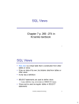 SQL Views  Chapter 7 p. 260 -274 in Kroenke textbook