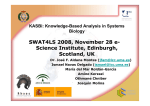 SWAT4LS 2008, November 28 e- Science Institute, Edinburgh, Scotland, UK