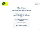 UK e-Science National e-Science Centre 22 January 2003