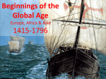 Beginnings of the Global Age Europe, Africa & Asia 1415-1796