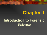 Chapter 1 Introduction to Forensic Science Forensic Science