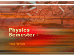 Physics Semester I Final Review
