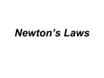 Newton’s Laws - Bremen High School District 228 / Overview