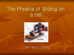 The Physics of Sliding on a mountain