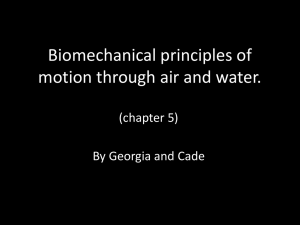 Biomechanical principles of motion through air and water.