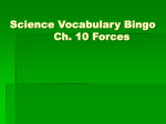 Science Vocabulary Bingo Ch. 2 Forces & Ch. 3 Forces in Fluids