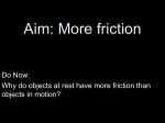 Aim: More friction