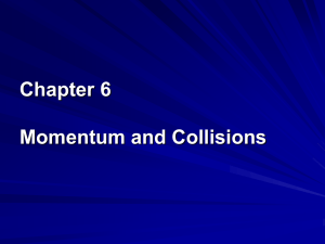 6 ppt Momentum and Collisions
