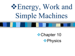 Chapter 10: Energy, Work and Simple Machines