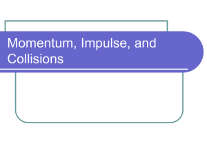 Chapter 8: Momentum, Impulse, and Collisions