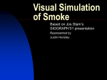 Simulating Smokes
