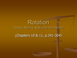 Rotation Torque, Rolling, & Angular Momentum